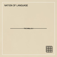 Nation of Language - The Wall & I (Explicit)