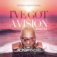 Deba Montana - I've Got a Vision (Remixes)