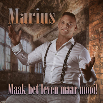 Marius - Maak het leven maar mooi
