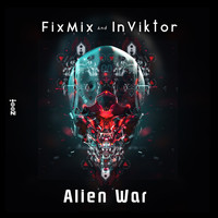 Fixmix and InViktor - Alien War