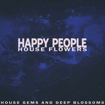 Various Artists - Happy People - House Flowers