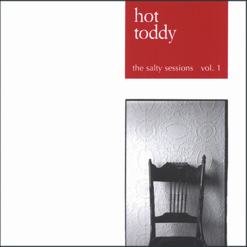 Hot Toddy - Salty Sessions Vol. 1