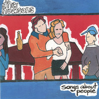 The Hudsons - Songs About People