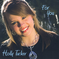 Holly Tucker - For You