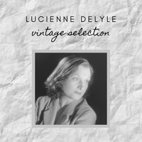 Lucienne Delyle - Lucienne Delyle - Vintage Selection