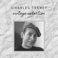 Charles Trenet - Charles Trenet - Vintage Selection
