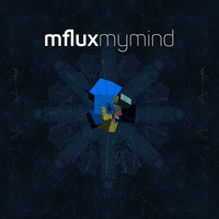 Mflux - My Mind