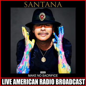 Santana - Make No Sacrifice (Live)