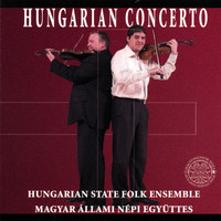 Hungarian State Folk Ensemble - Hungarian Concerto