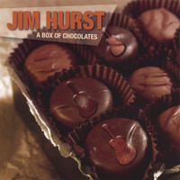 Jim Hurst - A Box Of Chocolates