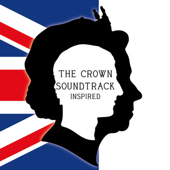 Various Artists - The Crown Soundtrack (Inspired)