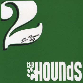 The Hounds - The Deuce