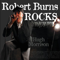 Hugh Morrison - Robert Burns Rocks