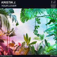 Kristin J. - Your Lover
