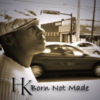 HK - HK Born Not Made