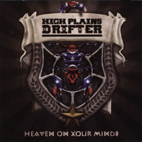 High Plains Drifter - Heaven on Your Minds (Explicit)