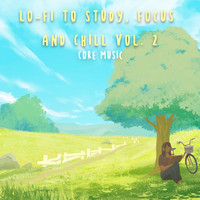 Core Music - Lo-Fi To Study, Focus And Chill Vol. 2