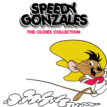 Various Artists - Speedy Gonzalez the Oldies Collection (The 40 Happy Oldies Rock Music Hits)