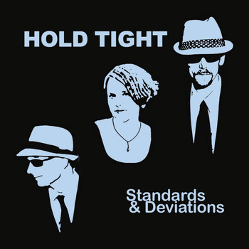 Hold Tight - Standards and Deviations