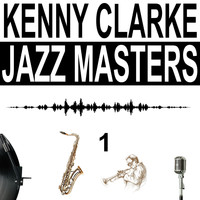 Kenny Clarke - Jazz Masters, Vol. 1