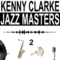 Kenny Clarke - Jazz Masters, Vol. 2
