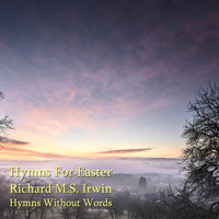 Richard M.S. Irwin - Hymns For Easter