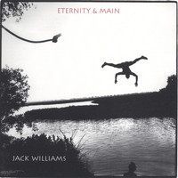 Jack Williams - Eternity & Main