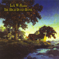 Jack Williams - The High Road Home