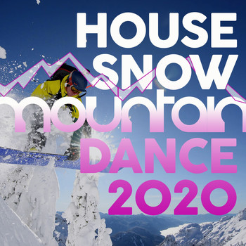 Various Artists - House Snow Mountain Dance 2020