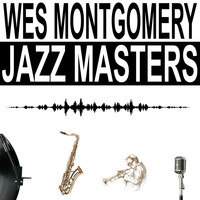 Wes Montgomery - Jazz Masters