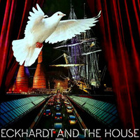 Eckhardt And The House - Oh Oh Oh