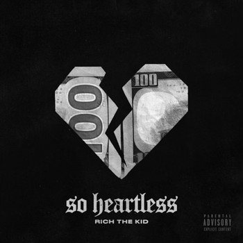 Rich The Kid - So Heartless (Explicit)