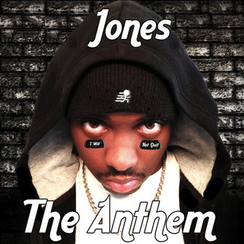 Jones - The Anthem (I Will Not Quit)