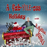 Eddie James - A Fab-Yule-Ous Holiday with Eddie James