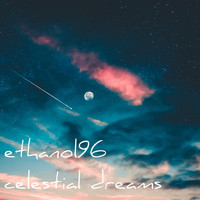ethanol96 - Celestial Dreams