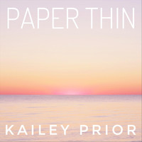 Kailey Prior - Paper Thin