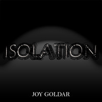Joy Goldar - Isolation