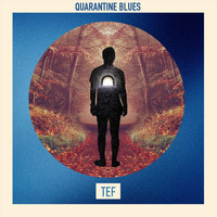 Tef - Quarantine Blues