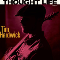 Tim Hardwick - Thought Life