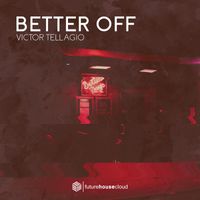 Victor Tellagio - Better Off