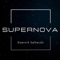 Dominik Saltevski - Supernova