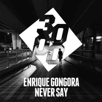 Enrique Gongora - Never Say