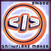 Snowflake Maker / - Embed