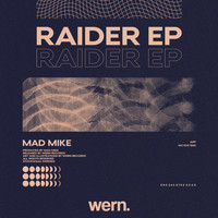Mad Mike and Wern Records - Raider EP
