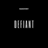 Rakoviny / - Defiant