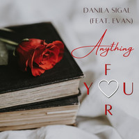 Danila Sigal - Anything for You (feat. Evan)