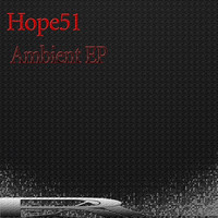 Hope51 - Ambient EP