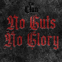The Clan - No Guts No Glory (Explicit)