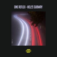 One Reflex - Hell's Subway