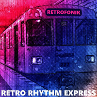 Retrofonik - Retro Rhythm Express